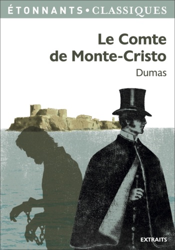 Le Comte de Monte-Cristo. Extraits
