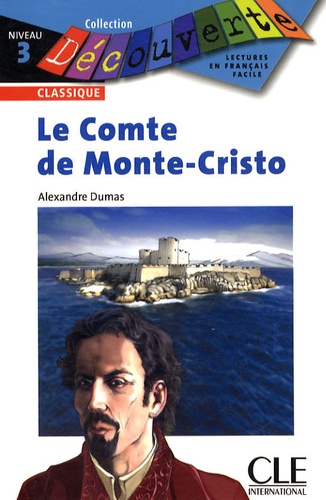Alexandre Dumas - Le Comte de Monte-Cristo - Niveau 3.