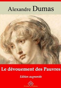 Alexandre Dumas - Le Dévouement des pauvres – suivi d'annexes - Nouvelle édition 2019.