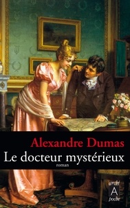 Alexandre Dumas - Le docteur mystérieux.