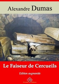 Alexandre Dumas et Arvensa Editions - Le Faiseur de cercueils – suivi d'annexes - Nouvelle édition.