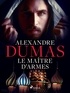 Alexandre Dumas - Le Maître d'armes.