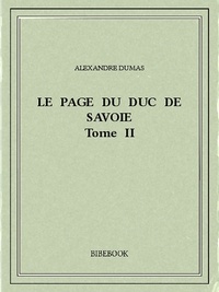 Alexandre Dumas - Le page du duc de Savoie II.