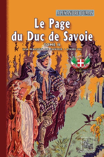 Le Page du Duc de Savoie. Tome 2, La Maison de Savoie (Livre 2)