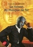 Alexandre Dumas - Le roman du masque de fer.