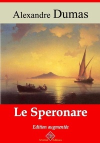 Alexandre Dumas - Le Speronare – suivi d'annexes - Nouvelle édition 2019.