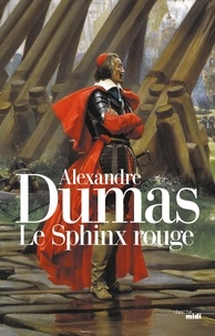 Alexandre Dumas - Le sphinx rouge - Suivi de La colombe.
