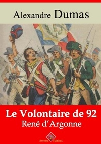 Alexandre Dumas et Arvensa Editions - Le Volontaire de 92 ou René d'Argonne – suivi d'annexes - Nouvelle édition Arvensa.