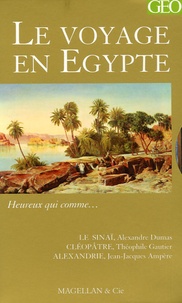 Alexandre Dumas et Théophile Gautier - Le voyage en Egypte Coffret en 3 volumes : Le Sinaï ; Cléopâtre ; Alexandrie.