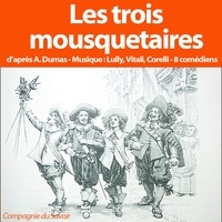 Alexandre Dumas et  Various - Les 3 Mousquetaires.