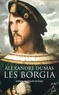 Alexandre Dumas - Les Borgia.