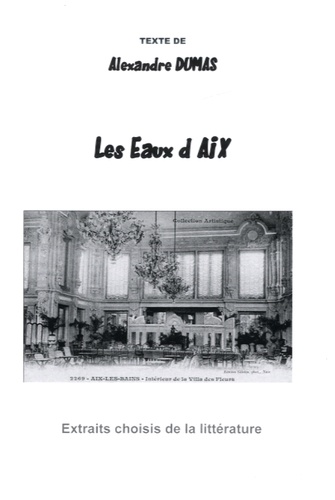 Alexandre Dumas - Les Eaux d'Aix.