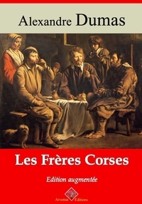 Alexandre Dumas - Les Frères corses – suivi d'annexes - Nouvelle édition 2019.