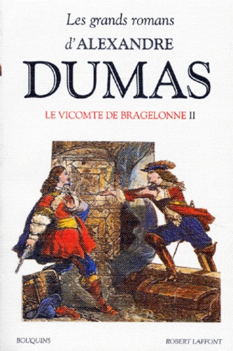 Alexandre Dumas - Les Grands romans d'Alexandre Dumas  : Les mousquetaires - Le vicomte de Bragelonne Ch.CXXXIV à la mort de M. d'Artagnan.