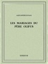 Alexandre Dumas - Les mariages du père Olifus.