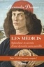 Alexandre Dumas - Les Médicis - Splendeur et secrets d’une dynastie sans pareille.