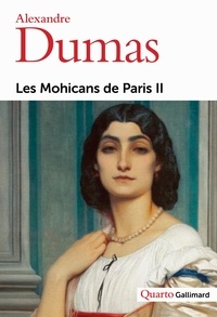 Alexandre Dumas - Les Mohicans De Paris. Tome 2.