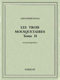 Alexandre Dumas - Les trois mousquetaires II.