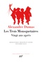 Alexandre Dumas - Les Trois Mousquetaires - Vingt ans après.