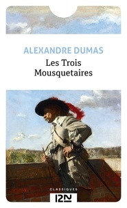 Alexandre Dumas et Jacques Goimard - Les trois mousquetaires - Texte intégral.