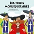 Alexandre Dumas - Les trois mousquetaires.