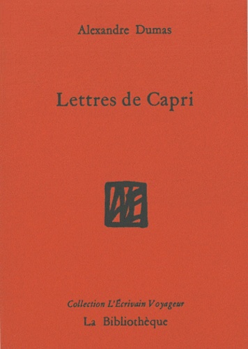 Alexandre Dumas - Lettres de Capri.