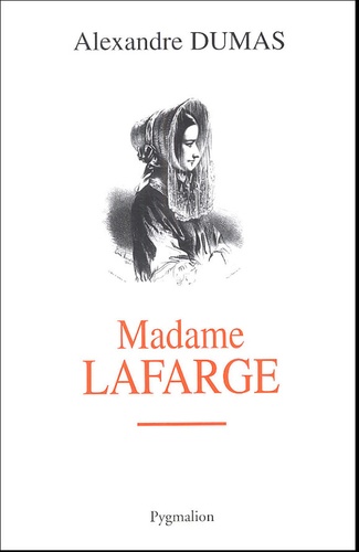 Alexandre Dumas - Madame Lafarge.