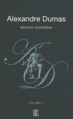 Alexandre Dumas - Oeuvres complètes - Volume 2.