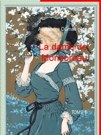 Alexandre Dumas père - La dame de Monsoreau - Tome I.
