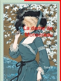 Alexandre Dumas père - La dame de Monsoreau - Tome II.