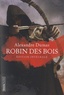 Alexandre Dumas - Robin des Bois - Le Prince des voleurs ; Robin Hood le proscrit.