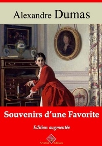 Alexandre Dumas et Arvensa Editions - Souvenirs d’une favorite – suivi d'annexes - Nouvelle édition Arvensa.