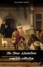 Alexandre Dumas - The Three Musketeers Collection.