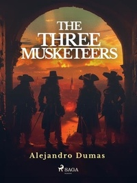 Alexandre Dumas et  Unknown - The Three Musketeers.