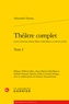 Alexandre Dumas - Théâtre complet - Tome 1.