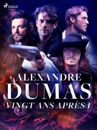 Alexandre Dumas - Vingt ans après I.