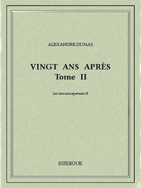 Alexandre Dumas - Vingt ans après II.