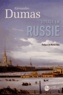 Alexandre Dumas - Voyage en Russie.