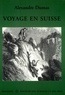 Alexandre Dumas - Voyage en Suisse.