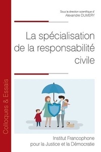Alexandre Dumery - La spécialisation de la responsabilité civile.