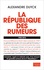 La République des rumeurs (1958-2016)