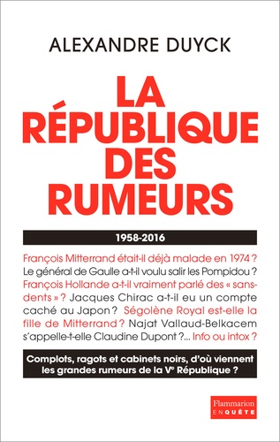 La République des rumeurs (1958-2016)