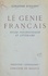 Le génie français. Étude psychologique et littéraire