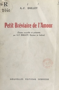Alexandre-F. Baillot - Petit bréviaire de l'amour.
