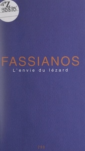 Alexandre Fassianos - L'envie du lézard.