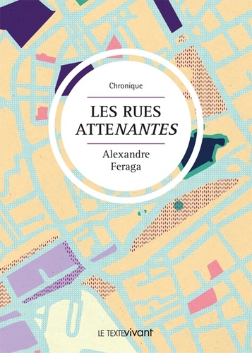 Alexandre Feraga - Les rues atteNantes - Roman intimiste.