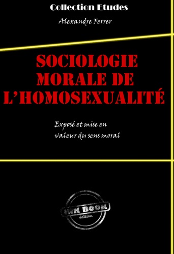 Sociologie morale de l’homosexualité : exposé et mise en valeur du sens moral