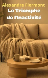 Le Triomphe de l'Inactivité