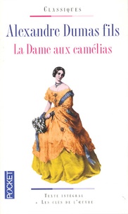Alexandre (fils) Dumas - La Dame aux camélias.