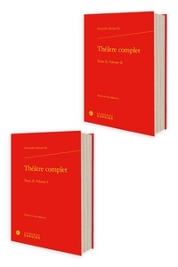 Alexandre (fils) Dumas - Théâtre complet - Tome II, Volume 1 et 2.